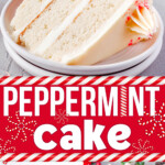 three image collage of layered peppermint cake decorated with candy canes. the cake is made with peppermint buttercream. The cake is shown whole and with a slice on a white plate. center color block with text overlay.