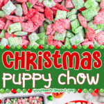 three image collage showing red and green puppy chow for christmas on a sheet pan and in a red bowl. center color block with text overlay.