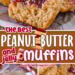 Three image collage showing peanut butter and jelly muffins. Muffins are shown split with the a jelly center, whole in a parchment liner and ready to eat. Center color block with text overlay.