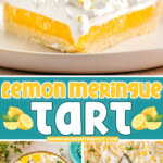 Pinterest pin for Lemon Meringue Tart recipe. The pin features 3 images of the lemon tart and a text overlay in the middle.