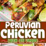 Three image collage showing Peruvian Chicken drizzled with Aji Verde sauce. Center color block with text overlay.