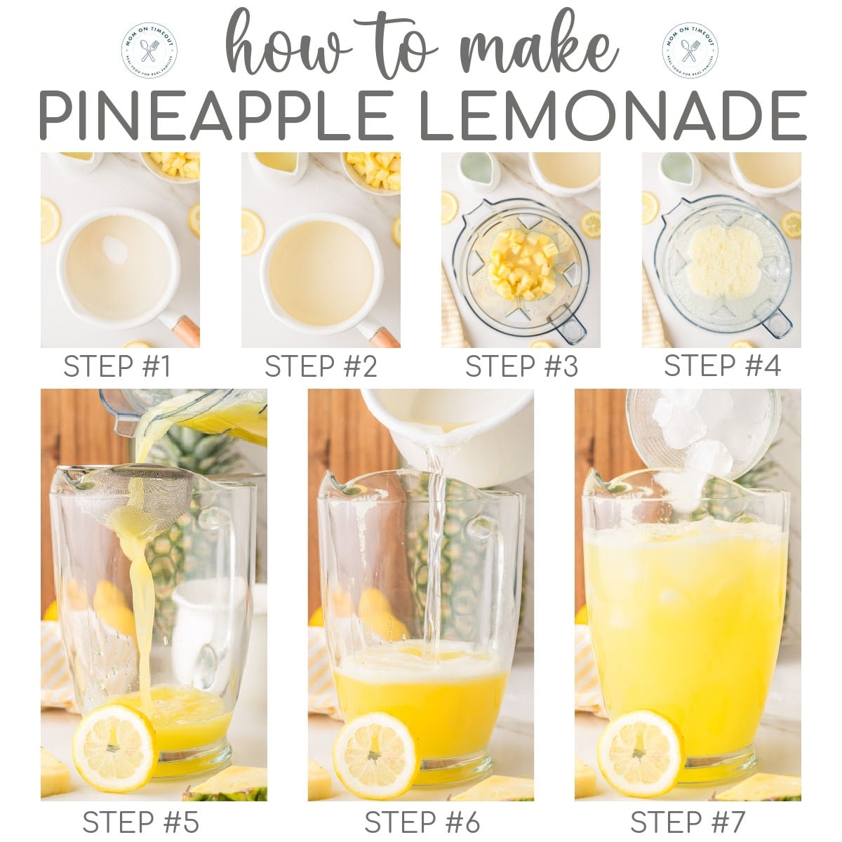 Seven image collage showing how to make pineapple lemonade. Text overlay at the top of image. 